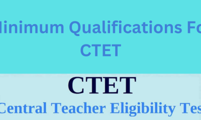 Minimum qualification for CTET